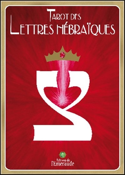 TAROT DES LETTRES HEBRAIQUES - LA DANSE DE VIE DES LETTRES HEBRAIQUES