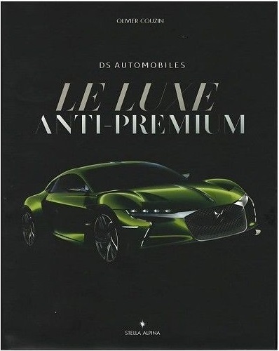 DS AUTOMOBILES LE LUXE ANTI-PREMIUM