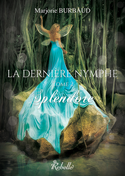 DERNIERE NYMPHE : 2 SPLENDORE