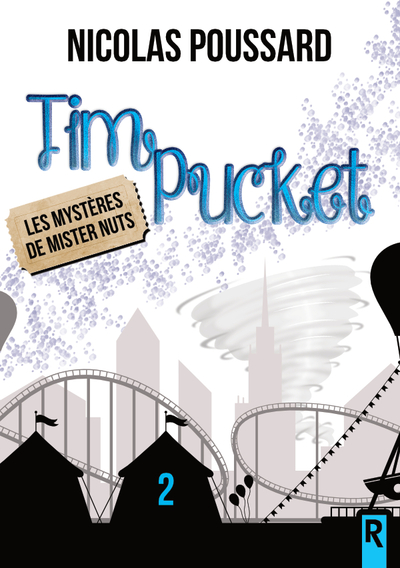 TIM PUCKET - 2 - LES MYSTERES DE MISTER NUTS