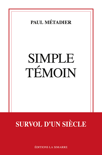 SIMPLE TEMOIN - SURVOL D´UN SIECLE