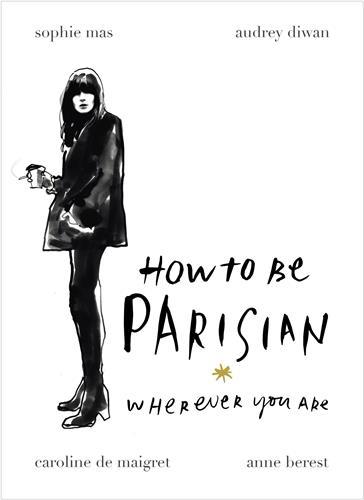 HOW TO BE PARISIAN /ANGLAIS