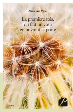 PREMIERE FOIS, ON FAIT UN VOEU EN OUVRANT LA PORTE