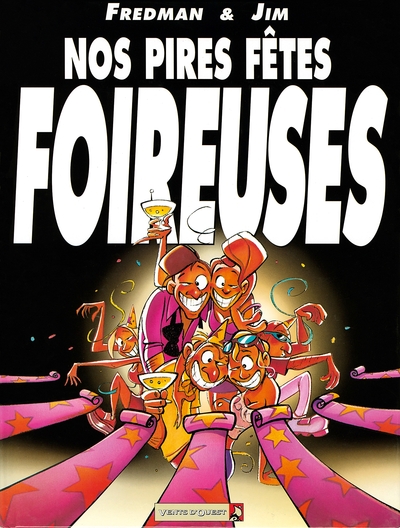 NOS PIRES FETES FOIREUSES