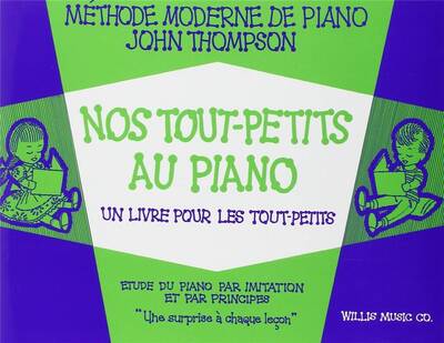 THOMPSON NOS TOUT PETITS AU PIANO