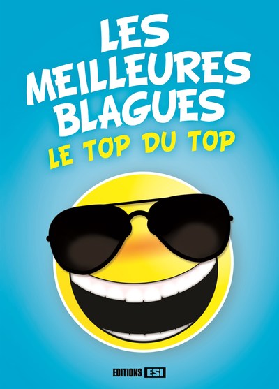 MEILLEURES BLAGUES. LE TOP DU TOP