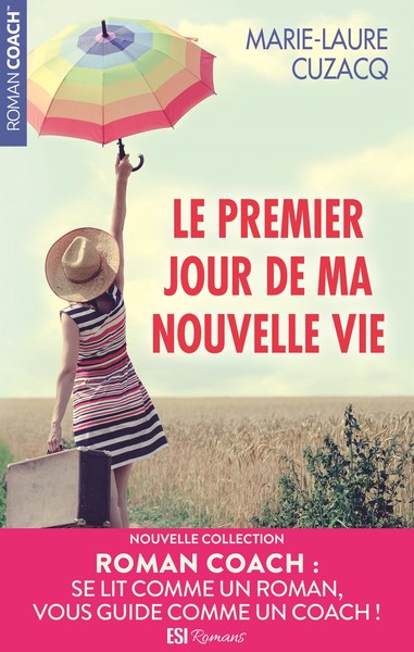 PREMIER JOUR DE MA NOUVELLE VIE