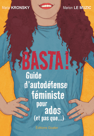 BASTA ! - GUIDE DA AUTODEFENSE FEMINISTE POUR LES ADOS (ET PAS QUE...)
