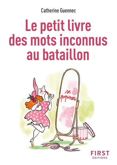 PETIT LIVRE DES MOTS INCONNUS AU BATAILLON, 2E ED.