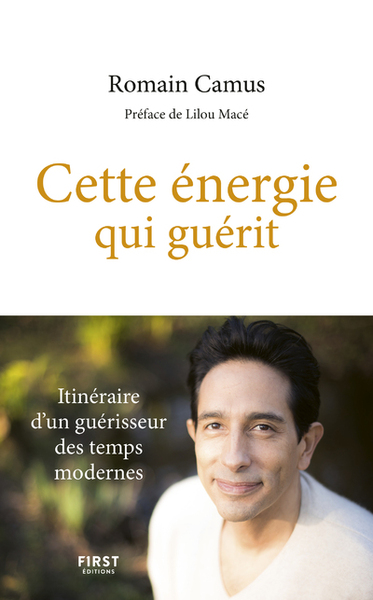 CETTE ENERGIE QUI GUERIT