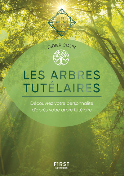 ARBRES TUTELAIRES - DECOUVREZ VOTRE PERSONNALITE D´APRES VOTRE ARBRE TUTELAIRE