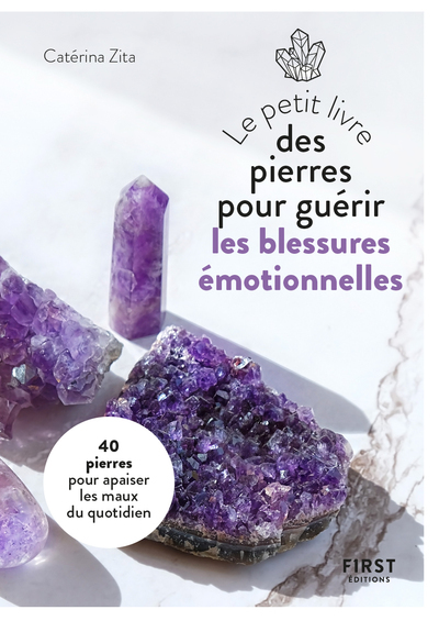 PETIT LIVRE DES PIERRES POUR GUERIR LES BLESSURES EMOTIONNELLES