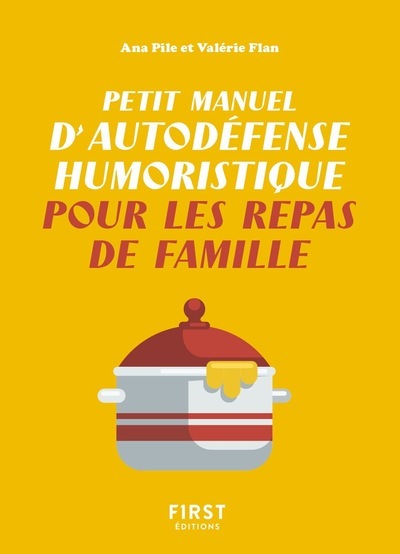 PETIT MANUEL D´AUTODEFENSE HUMORISTIQUE POUR LES REPAS DE FAMILLE