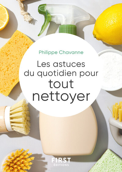 PETIT LIVRE DES ASTUCES DU QUOTIDIEN POUR TOUT NETTOYER (DANS LA MAISON)