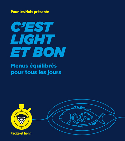 C´EST LIGHT ET BON - POUR LES NULS, FACILE ET BON