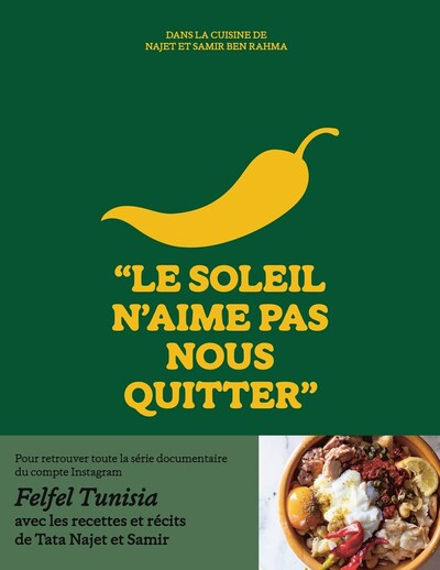 LE SOLEIL N´AIME PAS NOUS QUITTER - DANS LA CUISINE DE NAJET ET SAMIR BEN RAHMA