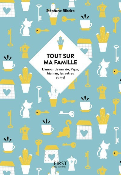 TOUT SUR MA FAMILLE - L´AMOUR DE MA VIE, PAPA, MAMAN, LES AUTRES ET MOI