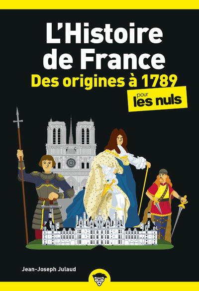 HISTOIRE DE FRANCE POUR LES NULS POCHE - DES ORIGINES A 1789 NE