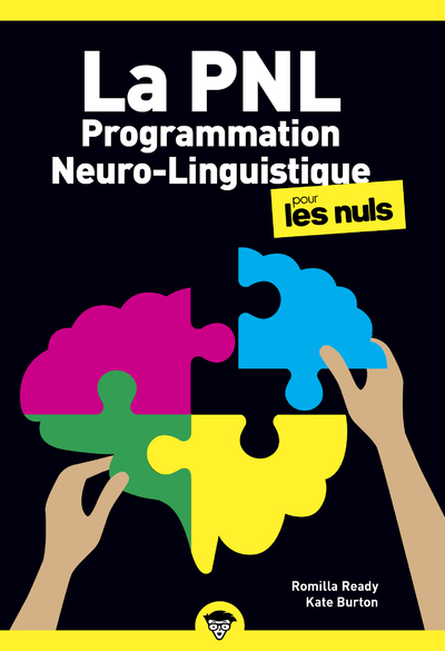 PROGRAMMATION NEURO LINGUISTIQUE (PNL) POUR LES NULS POCHE, 2E EDITION
