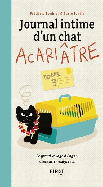 JOURNAL INTIME D´UN CHAT ACARIATRE - TOME 3