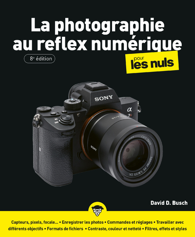 PHOTOGRAPHIE AU REFLEX NUMERIQUE 8E POUR LES NULS