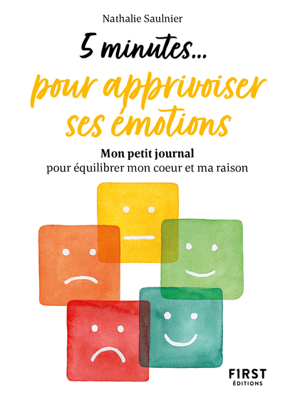 PETIT LIVRE - 5 MINUTES... POUR APPRIVOISER SES EMOTIONS