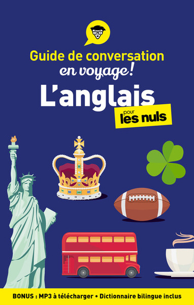 GUIDE DE CONVERSATION - L´ANGLAIS POUR LES NULS EN VOYAGE, 5E ED