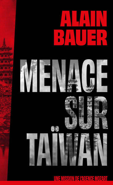 MENACE SUR TAIWAN, UNE MISSION DE L´AGENCE MOZART