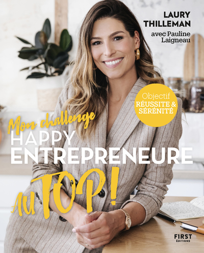 MON CHALLENGE AU TOP ! HAPPY ENTREPRENEURE