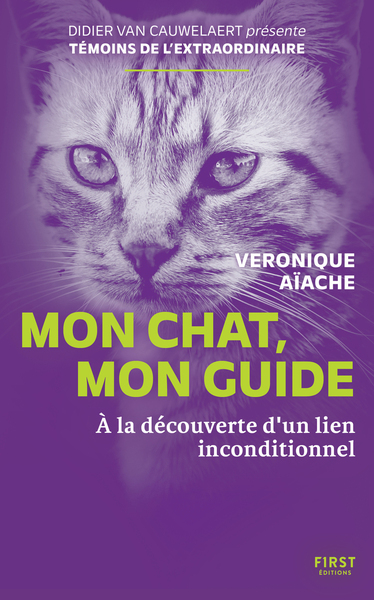 MON CHAT, MON GUIDE - A LA DECOUVERTE D´UN LIEN INCONDITIONNEL