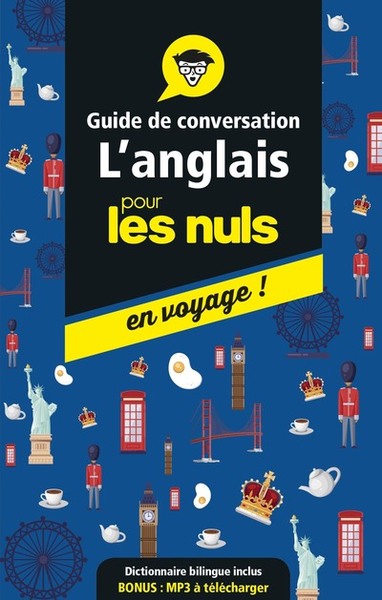 GUIDE DE CONVERSATION L´ANGLAIS POUR LES NULS EN VOYAGE !