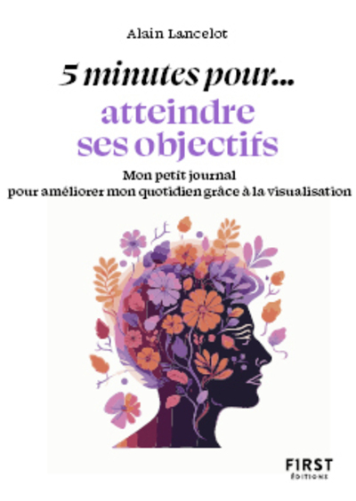 PETIT LIVRE - 5 MINUTES... ATTEINDRE SES OBJECTIFS