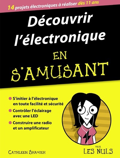 DECOUVRIR L´ELECTRONIQUE EN S´AMUSANT POUR LES NULS