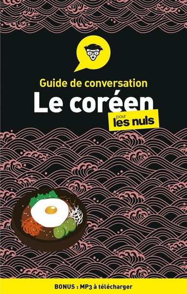 GUIDE DE CONVERSATION - LE COREEN POUR LES NULS, 2E
