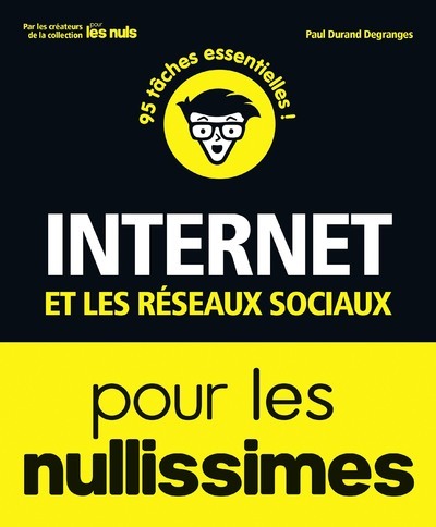 INTERNET ET LES RESEAUX SOCIAUX POUR LES NULLISSIMES
