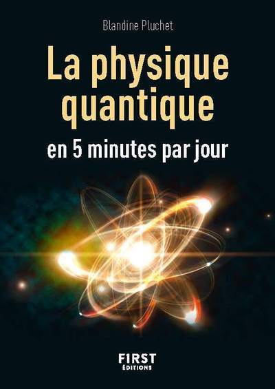 PETIT LIVRE - LA PHYSIQUE QUANTIQUE EN 5 MINUTES PAR JOUR