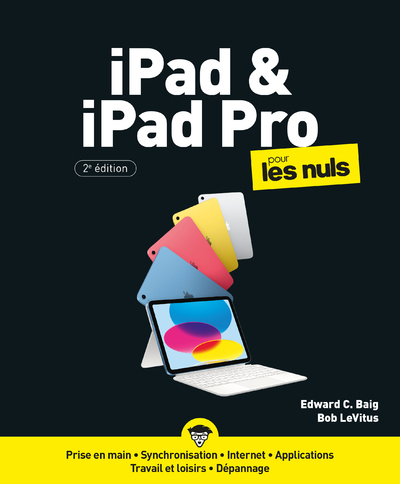 IPAD & IPAD PRO POUR LES NULS 2E EDITION