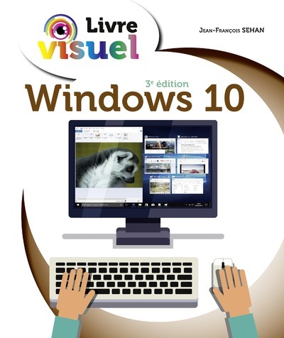 LIVRE VISUEL DE WINDOWS 10, 3E