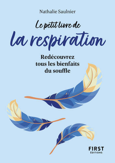 PETIT LIVRE DE LA RESPIRATION - REDECOUVREZ TOUS LES BIENFAITS DU SOUFFLE