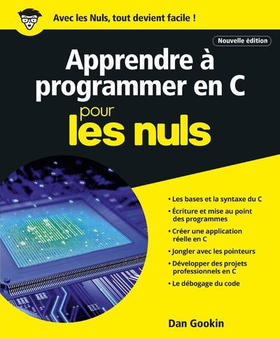 APPRENDRE A PROGRAMMER EN C NOUVELLE EDITION POUR LES NULS