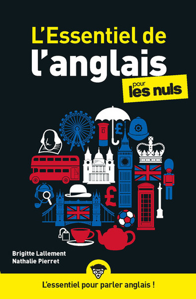 ESSENTIEL DE L´ ANGLAIS POUR LES NULS (L´) , NELLE ED.