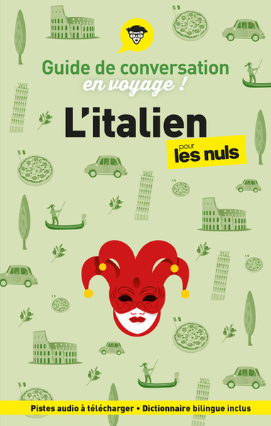 GUIDE DE CONVERSATION EN VOYAGE ! L´ITALIEN POUR LES NULS, 6E ED