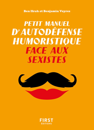 PETIT MANUEL D´AUTODEFENSE HUMORISTIQUE FACE AUX SEXISTES