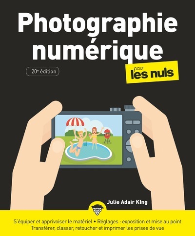 PHOTOGRAPHIE NUMERIQUE POUR LES NULS 20E