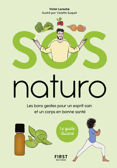 SOS NATURO - LES BONS GESTES POUR UN ESPRIT SAIN ET UN CORPS EN BONNE SANTE