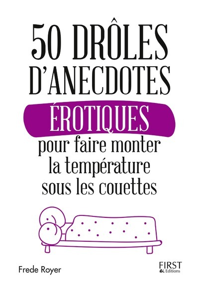 50 DROLES D´ANECDOTES EROTIQUES POUR FAIRE MONTER LA TEMPERATURE SOUS LES C