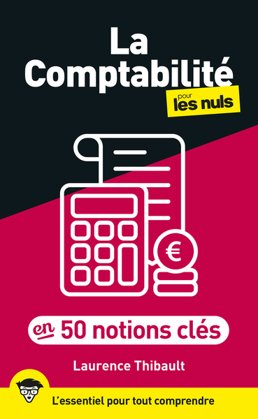 COMPTABILITE POUR LES NULS EN 50 NOTIONS CLES