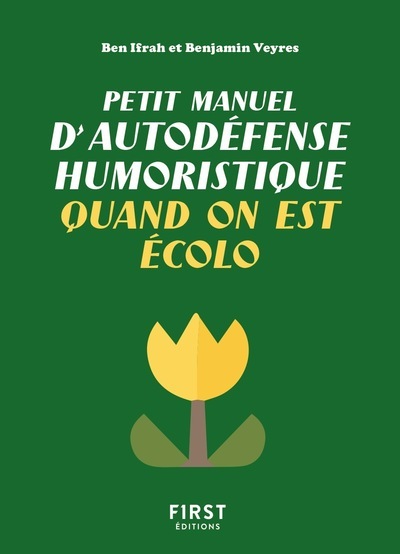 PETIT MANUEL D´AUTODEFENSE HUMORISTIQUE QUAND ON EST ECOLO