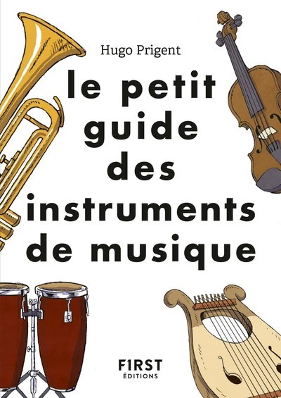PETIT GUIDE DES INSTRUMENTS DE MUSIQUE