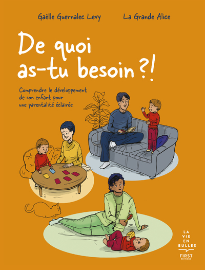 DE QUOI AS-TU BESOIN ?! - COMPRENDRE LE DEVELOPPEMENT DE SON ENFANT POUR UNE PARENTALITE ECLAIREE